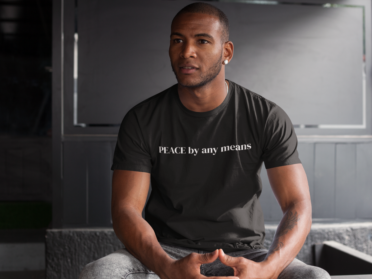 PEACE by any means T-Shirt | Text Graphic, Black Tee, Unisex Mental Health Tee, Self Love Gift, Mindful Graphic T-Shirt, Inspirational